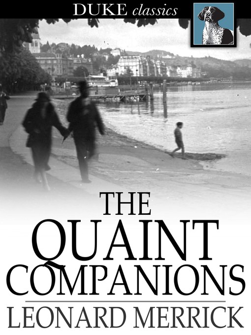 Title details for The Quaint Companions by Leonard Merrick - Wait list